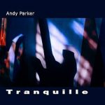 Tranquille - Andy Parker
